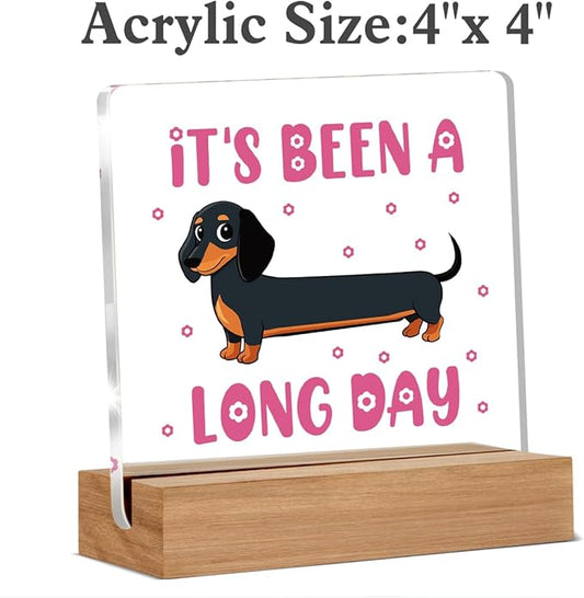 Funny Dachshund Desk Decor, Dachshund Gifts for Women Men Coworker Friend Office Staff Dog Lovers, Funny It's Been a Long Day Acrylic Plaque Office Desk Decor Keepsake