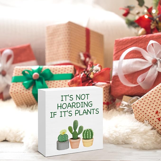 Plant Gifts for Plant Lovers, Gardening Gifts for Gardeners Women, It's Not Hoarding If It's Plants Wood Sign for Home Garden Table Shelf Decor 5 x 5 Inches