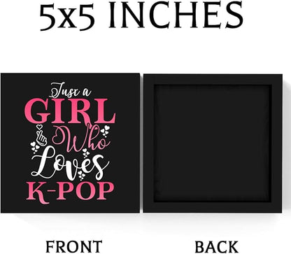 K-pop Decor, Just a Girl Who Loves K-pop K-pop Room Decor Wood Sign, Girls K-pop Gifts Rustic Anime Lovers Wooden Sign for Home Living Room Girl Bedroom Decoration Gifts