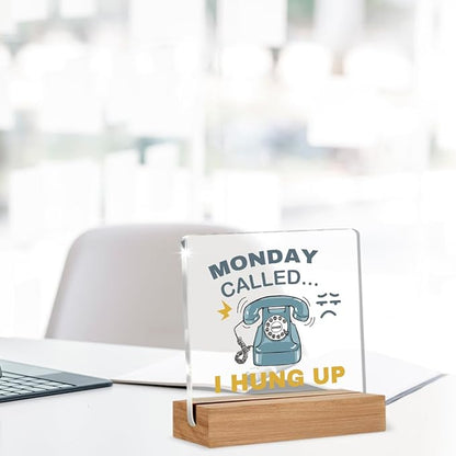 Funny Gag Office Decor, Work Office Gifts for Coworkers Team Employee Boss Lady, Monday Called I Hung Up Acrylic Plaque Table Cubicle Sign Desk Decor 4 × 4 Inch