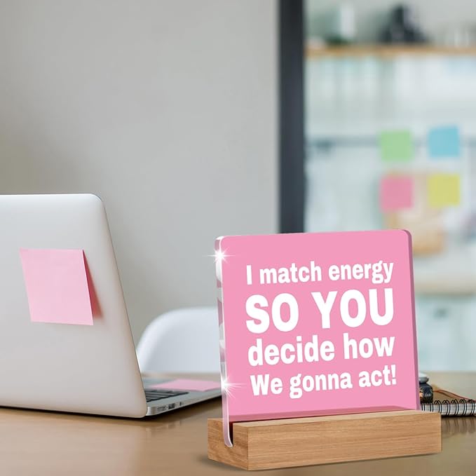 I Match Energies Funny Office Desk Decor, Zen Gifts for Women Coworke Friends Leader Boss Social Worker Pink Acrylic Plaque Office Decor Keepsake