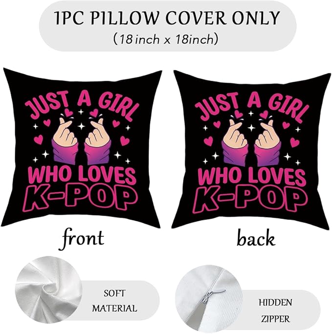 K-pop Decor, Just a Girl Who Loves K-pop Room Decor, Rustic Anime Lovers Throw Girls K-pop Gifts Pillow Covers for Living Girl Bedroom Decoration Gifts