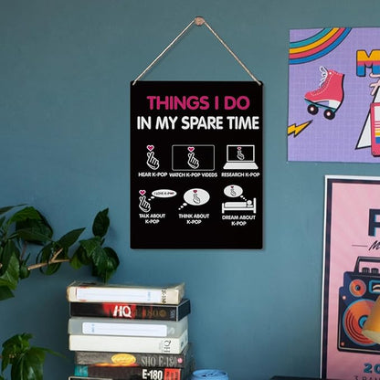 K-Pop Decor, Things I Do in My Spare Time Room Decor Wood Sign, Girls K-Pop Gifts Rustic Anime Lovers Wooden Hanging Plaque for Home Living Room Girl Bedroom Wall Art Decoration