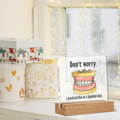 Funny Dental Gifts for Women Men Friends Coworker, Christmas Birthday Gifts for Dental Assistant Hygiene Hygienist Student Acrylic Plaque Office Desk Decor 4 × 4 Inch