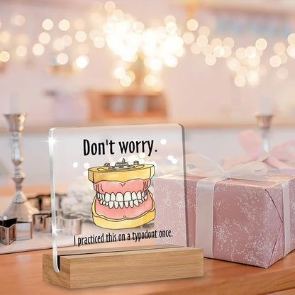 Funny Dental Gifts for Women Men Friends Coworker, Christmas Birthday Gifts for Dental Assistant Hygiene Hygienist Student Acrylic Plaque Office Desk Decor 4 × 4 Inch