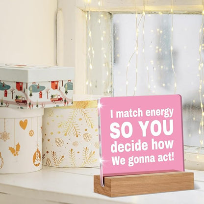 I Match Energies Funny Office Desk Decor, Zen Gifts for Women Coworke Friends Leader Boss Social Worker Pink Acrylic Plaque Office Decor Keepsake