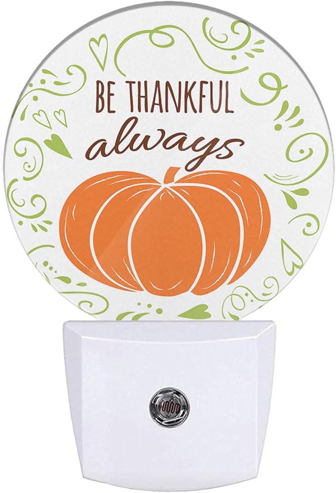 Be Thankful Always Decorative Night Light Plug in Pumpkin Thanksgiving Day Auto LED Lighting Energy Saving Round Lights Gifts for Boys Girls Men Women