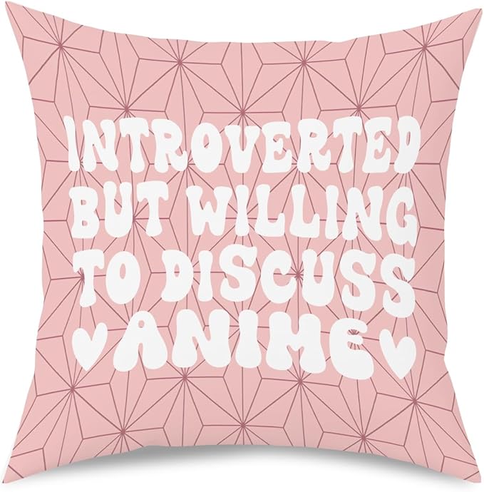 Anime Decor, Introverted But Willing to Discuss Anime Room Decorative Throw Pillow Covers, Girls Anime Gifts Anime Lovers for Home Living Room Girl Women Bedroom Decoration Gifts Pink