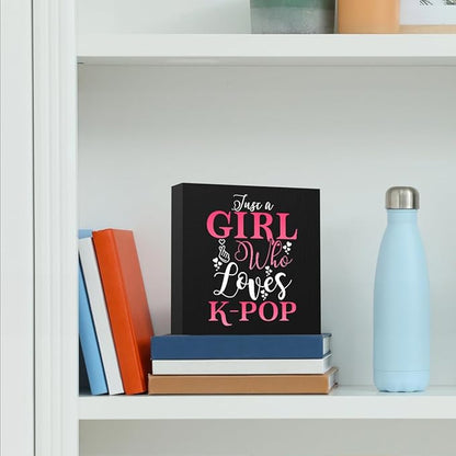 K-pop Decor, Just a Girl Who Loves K-pop K-pop Room Decor Wood Sign, Girls K-pop Gifts Rustic Anime Lovers Wooden Sign for Home Living Room Girl Bedroom Decoration Gifts