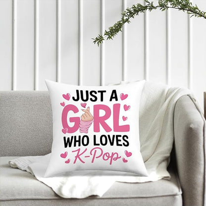 K-pop Decor, Just a Girl Who Loves K-pop Room Decor, Rustic Anime Lovers Throw Girls K-pop Gifts Pillow Covers for Living Room Home Girl Bedroom Decoration Gifts-White