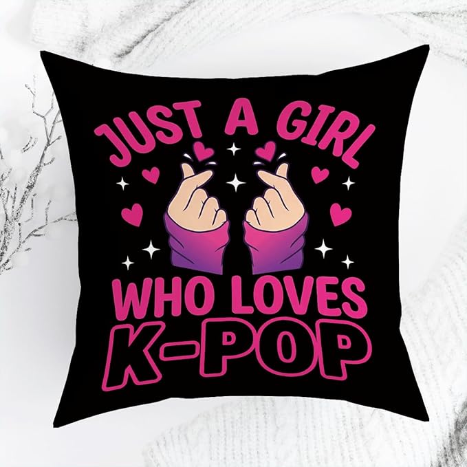 K-pop Decor, Just a Girl Who Loves K-pop Room Decor, Rustic Anime Lovers Throw Girls K-pop Gifts Pillow Covers for Living Girl Bedroom Decoration Gifts