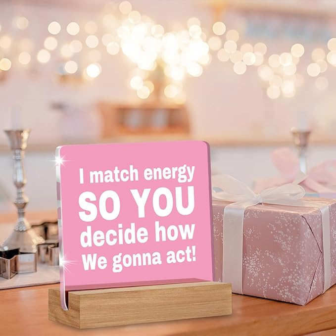 I Match Energies Funny Office Desk Decor, Zen Gifts for Women Coworke Friends Leader Boss Social Worker Pink Acrylic Plaque Office Decor Keepsake
