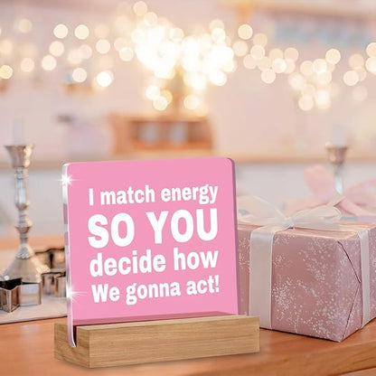 I Match Energies Funny Office Desk Decor, Zen Gifts for Women Coworke Friends Leader Boss Social Worker Pink Acrylic Plaque Office Decor Keepsake