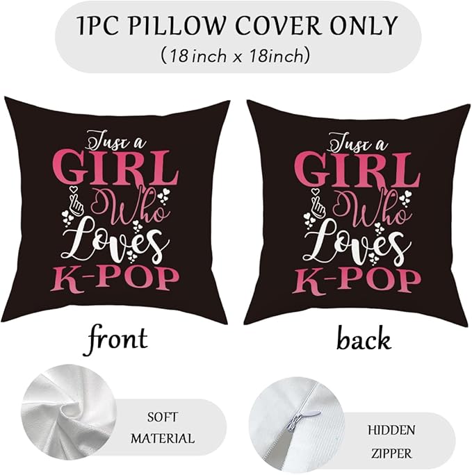 K-pop Decor, Just a Girl Who Loves K-pop Room Decor, Girls K-pop Gifts Rustic Anime Lovers Throw Pillow Covers for Home Living Room Girl Bedroom Decoration Gifts