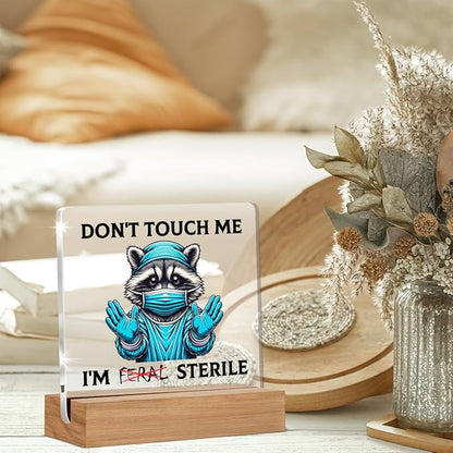 Sterile Processing Technician Gifts for Women Men, Funny Christmas Birthday Gifts for Surgical Tech Surgeon SPD ICU Nurse, Don't Touch Me I'm Feral Acrylic Plaque Office Desk Decor Sign 4 × 4 Inch