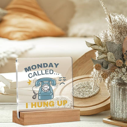 Funny Gag Office Decor, Work Office Gifts for Coworkers Team Employee Boss Lady, Monday Called I Hung Up Acrylic Plaque Table Cubicle Sign Desk Decor 4 × 4 Inch